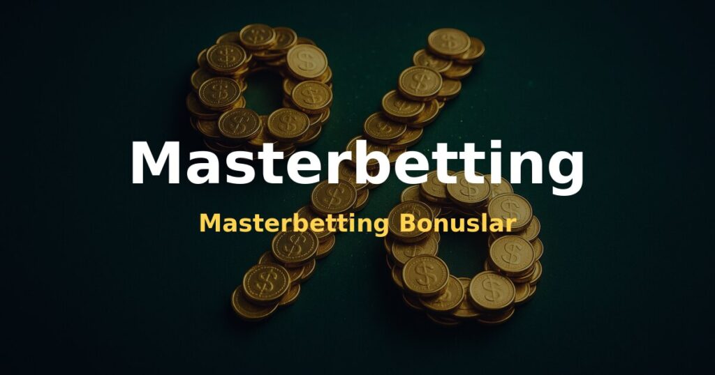 Masterbetting Bonuslar - Masterbetting